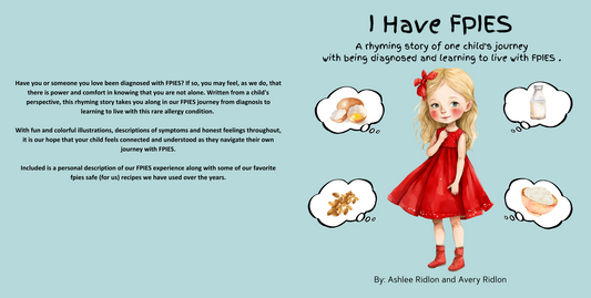 I Have FPIES: A rhyming story of one child's journey with being diagnosed and learning to live with FPIES
