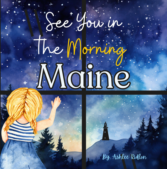 See You in the Morning Maine