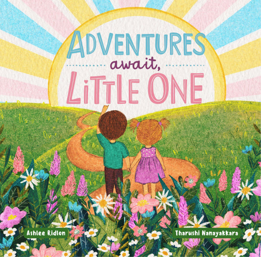 Adventures Await, Little One!: Keepsake Gift Book for New Babies, Toddlers, First Birthdays and Graduations