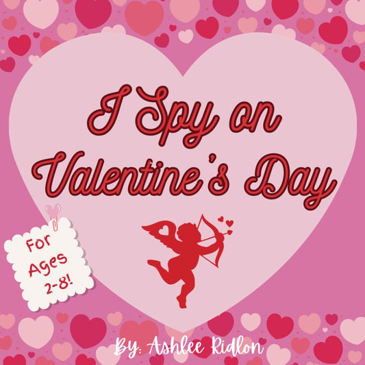 I Spy on Valentine's Day: A Hidden Picture Book for Ages 2-8!